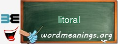 WordMeaning blackboard for litoral